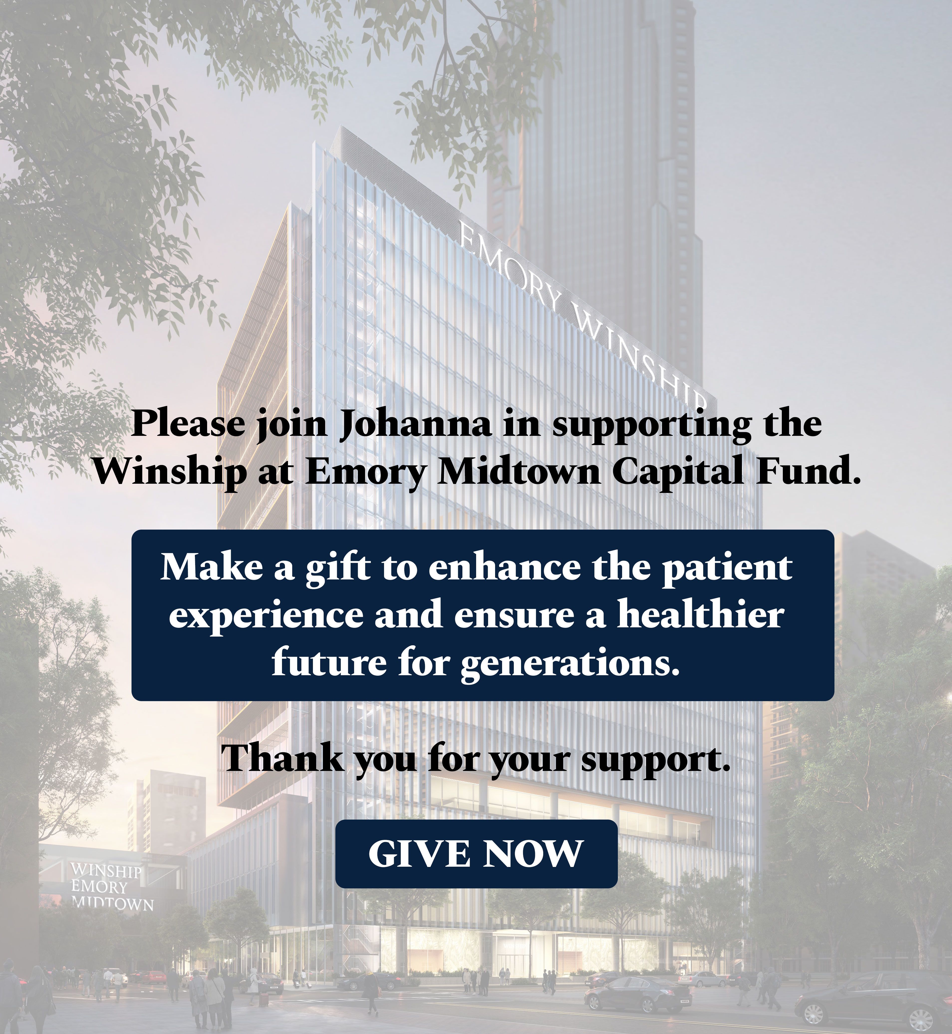 Image of Winship at Emory Midtown overlaid with text asking for donations to Winship's Capital Campaign.